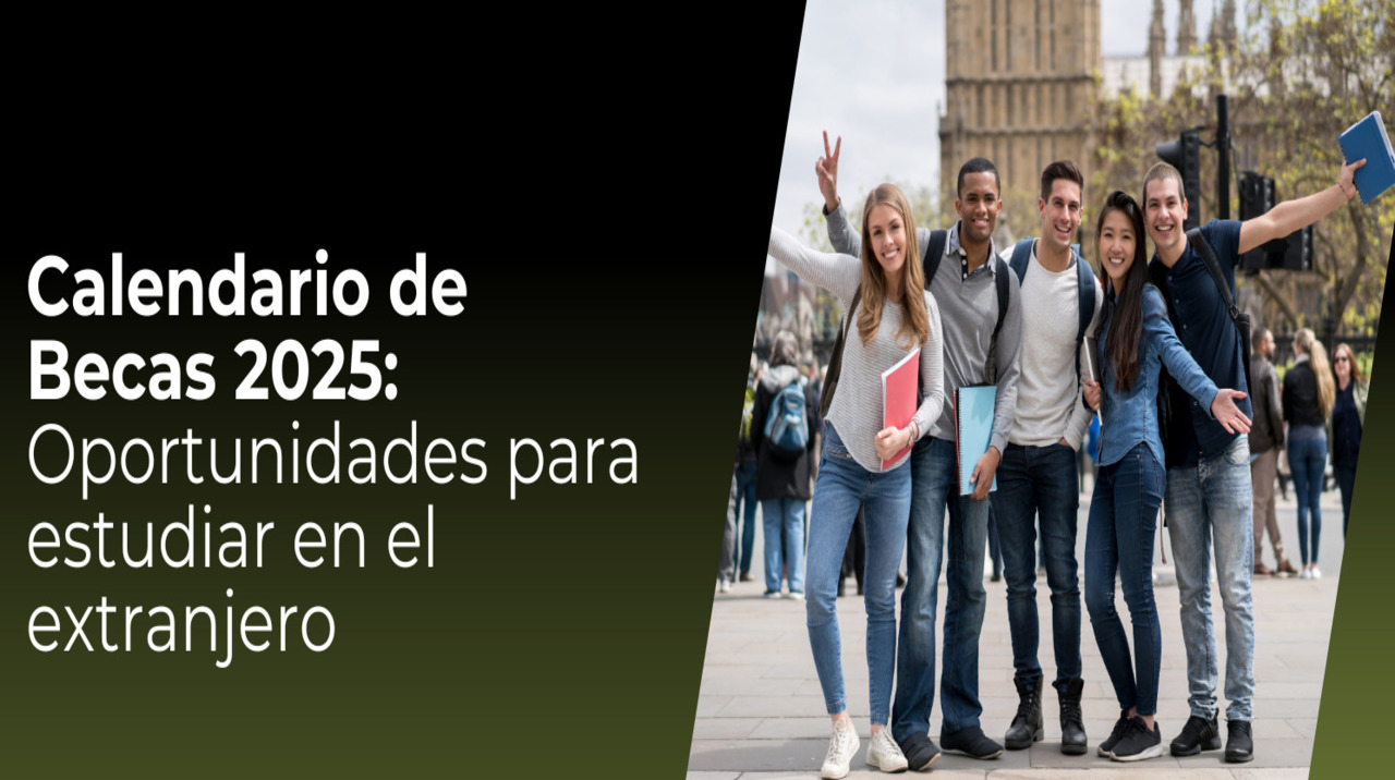 Lectura 5 minutos <br>Fecha: 02/04/2025 <br> <br>Si sueñas con estudiar en el exterior o necesitas apoyo financiero para tu educación, es importante conocer las becas disponibles en 2025